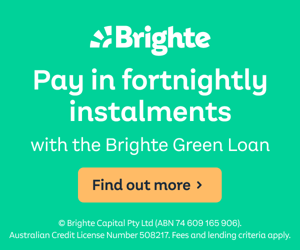 Brighte Finance Green Loan - Pay in fortnightly instalments